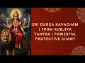 Lagu Sri Durga Kavacham | From Kubjika Tantra | Powerful Protective Chant