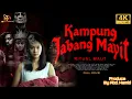 Lagu KAMPUNG JABANG MAYIT FILM HOROR BIOSKOP INDONESIA TERBARU 2025 #filmhororterbaru2025 #filmhoror
