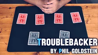 Troublebacker The Simplest Tricks Get the Biggest Reactions Classic Trick