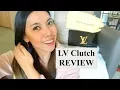 Louis Vuitton Clutch Review What Fits