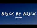 Say Now - Brick By Brick