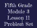 Eureka Math 5th grade module 3 lesson 11