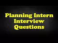 Planning Intern Interview Questions