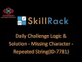 skillrack daily challenge logic and solution - missing character-repeated string values 02-11-2020