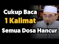 Download Lagu Semua Dosa Hancur Dengan 1 Kalimat ini‼️ Guru Bakhiet Terbaru