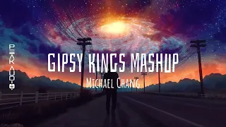Gipsy Kings Mashup - Michael Chang