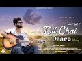 Download Lagu DIL CHAI DAARE | MASHUP | FAISAL FAYAZ | FAIZAN FAYAZ | FAYAZ NAJAR |  KASHMIRI ROMANTIC SONG 2025