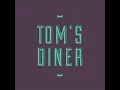 Tom's Diner - Amal Nemer & Darcey
