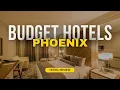 Best Budget Hotels in Phoenix Cheap Hotels in Phoenix