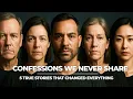 Confessions We Never Share 5 True Stories That Changed Everything