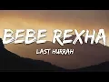 Download Lagu Bebe Rexha - Last Hurrah (Lyrics)