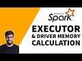 Spark Executor Driver Memory Calculation