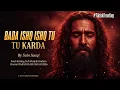 “Bada Ishq Ishq Tu Karda” | Devotional Soul-Stirring Sufi Punjabi Kalam | Baba Bulleh Shah 2026