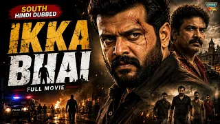 Ikka Bhai (2026) | South Hindi Dubbed Movie | Sainu Chavakkadan, Pashanam Shaji | Malayalam Movie