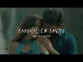 Kaadhal En Kaviye - sped up + reverb (From "Salmon 3D")