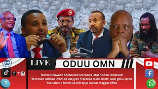 OMN ODUU GUYYAA SADAASA 04 2025 Dirree Dhawaan Seenaanis Seeraanis Tan Oromooti 