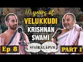 Lagu Part-1|Sri Velukkudi Krishnan Swami |Svairālāpam |A vaidika podcast|Ep- 8|With Paravastu Varadarajan