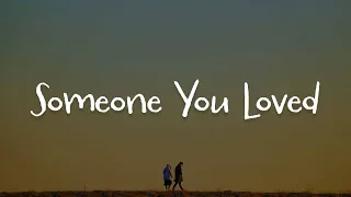 someone you loved like i can you broke me first lyrics lewis capaldi sam smith tate mcrae