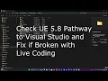 Check or Fix A Corrupted UE 5 8 to Visual Studio 2026 Pathway