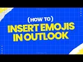 How to Insert Emojis in Outlook Email Type Laughing Emoji in Outlook
