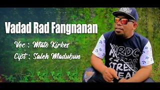 Download Vadad Rad Fangnanan - Mato Kirkes (Official Music \u0026 Video) MP3