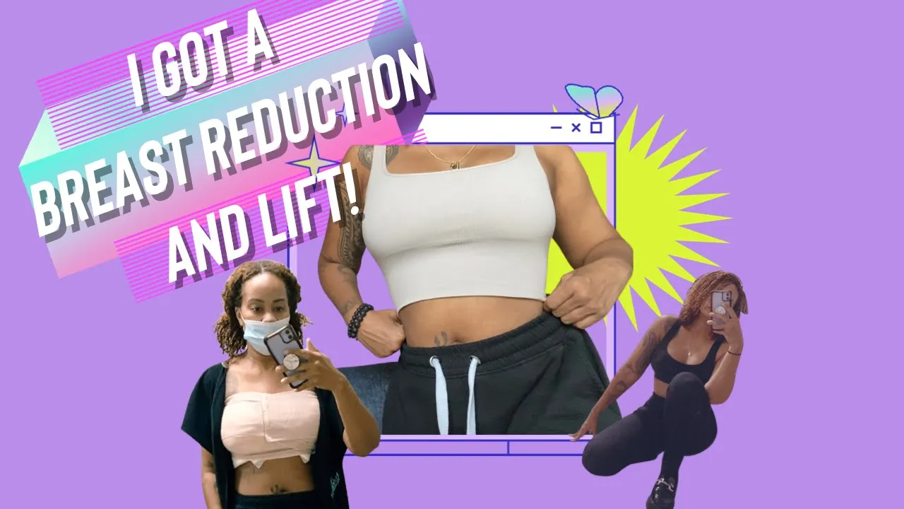 I HAD A BREAST REDUCTION AND LIFT!!
