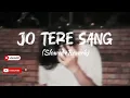 Download Lagu Jo tere sang katti raate 🫀🥀🌙(slowed+Reverb)#slowedandreverb #lofisong #trendingsong #viralvideo