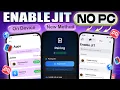 Enable JIT on Without a Computer in 2026 Latest