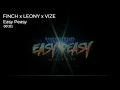 FiNCH x LEONY x VIZE - Easy Peasy