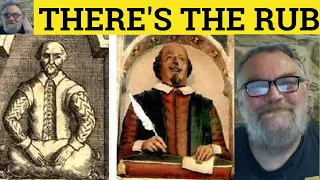 There s the Rub Meaning - Here s the Rub Definition Therein Lies the Rub Shakespeare Quotes Hamlet