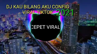 Download DJ KAU BILANG AKU CONFIG X DINGIN PALE PALE X SLOW TIK TOK FULL BASS 2021 MP3