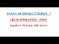 CRUD OPERATION - POST Angular Project Series