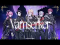 Fantôme Iris「Vamserker」Lyric Video