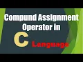 Compound Assignment Operator in C Language