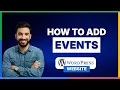 How to add events on WordPress website 2026 Full Guide