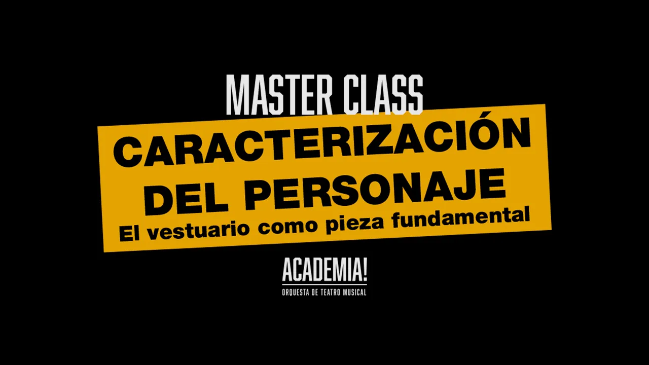MASTER CLASS: "Caracterización del personaje: El vestuario como pieza fundamental"