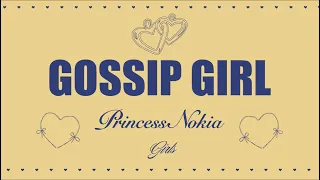 Princess Nokia - Gossip Girl (Official Lyric Video)