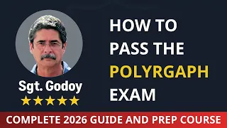 How to Pass the Police Polygraph Exam Complete 2026 Guide