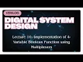 Implementation of 4-Variable Boolean Function using Multiplexers DSDV - Part 10