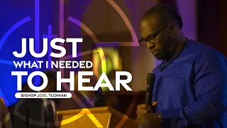 Bishop Joel Tudman Just what I needed to hear Pilgrim Assemblies 32nd Holy Convocation