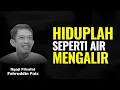 Download Lagu Hiduplah mengalir seperti air tetapi harus tau arah dan tujuan! | Ngaji Filsafat - Dr Fahruddin Faiz