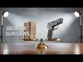 Georgia Gun Laws What You NEED to Know