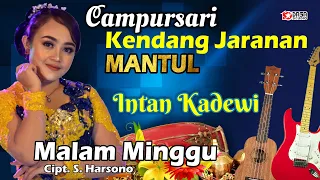 Download INTAN KADEWIE '' MALAM MINGGU '' Campursari Kendang Jaranan ''Mantulll.. MP3