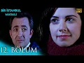 Download Lagu Bir İstanbul Masalı 12. Bölüm (Yüksek Kalite)