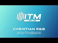 ITM Vol.26 | Christian R&B DJ Mix