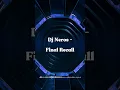 Download Lagu Dj Neros - Final Recall