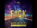 Bassjackers - F*CK (Dimitri Vegas & Like Mike Edit)