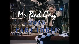 Freddie Mercury - Mr Bad Guy (Part 3)