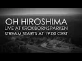 Oh Hiroshima – Live from Krokbornsparken