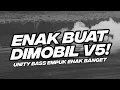 Download Lagu DJ ENAK BUAT DI MOBIL V5! UNITY JEDAG JEDUG BARUDAK NAGA WOLFGANG STYLE FULL BASS KANE [NDOO LIFE]